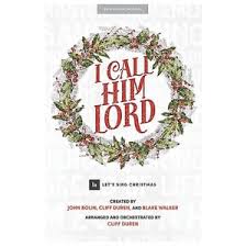I Call Him Lord - Christmas musical book cover